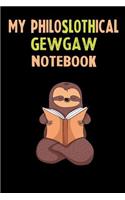 My Philoslothical Gewgaw Notebook: Self Discovery Journal With Questions From A Relaxed Sloth