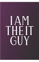 I Am The It Guy