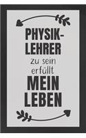 Physiklehrer zu sein