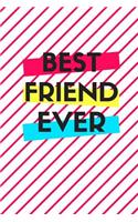 Best Friend Ever: Blank Lined Journal