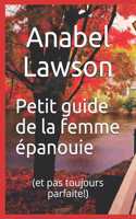 Petit guide de la femme épanouie: (et pas toujours parfaite!)