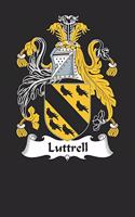 Luttrell: Luttrell Coat of Arms and Family Crest Notebook Journal (6 x 9 - 100 pages)