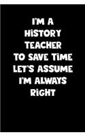 History Teacher Notebook - History Teacher Diary - History Teacher Journal - Funny Gift for History Teacher