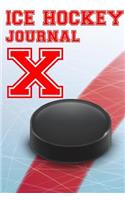 Ice Hockey Journal X: Ice Hockey Notebook Monogram Letter X Personalized Gift