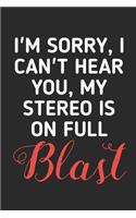 My Stereo is On Full Blast: Manuscript paper for musicians, songwriters, composers, write down notes for beginner professional (With Music Quotes).