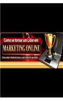 Como Se Tornar Um Líder Em Marketing Online