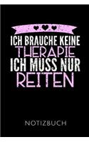 Ich Brauche Keine Therapie Ich Muss Nur Reiten Notizbuch