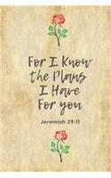 For I Know The Plans I Have For You (Jeremiah 29