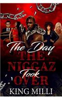 Day the Niggaz Took Over