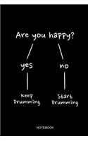 Are You Happy Notebook: Blank Lined Journal 6x9 - Drummer Percussion Musician Drum Kit Gift