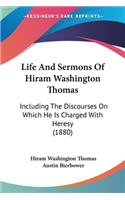 Life And Sermons Of Hiram Washington Thomas
