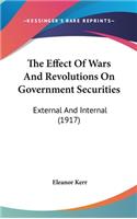 The Effect of Wars and Revolutions on Government Securities