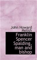 Franklin Spencer Spalding, Man and Bishop