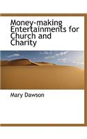 Money-Making Entertainments for Church and Charity