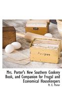 Mrs. Porter's New Southern Cookery Book, and Companion for Frugal and Economical Housekeepers