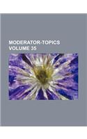 Moderator-Topics Volume 35: (English)