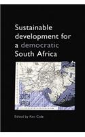 Sustainable Development for a Democratic South Africa