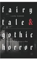 Fairytale and Gothic Horror