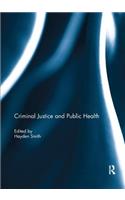 Criminal Justice and Public Health