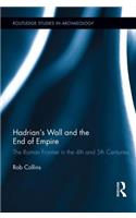 Hadrian's Wall and the End of Empire