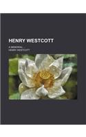 Henry Westcott; A Memorial