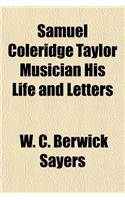 Samuel Coleridge Taylor Musician His Life and Letters