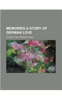 Memories a Story of German Love