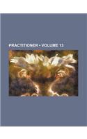 Practitioner (Volume 13): (English)