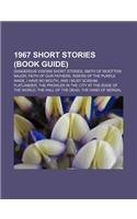 1967 Short Stories (Book Guide): Dangerous Visions Short Stories, Smith of Wootton Major, Faith of Our Fathers, Riders of the Purple Wage