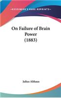 On Failure of Brain Power (1883)