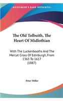 The Old Tolbuith, the Heart of Midlothian