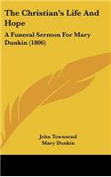 The Christian's Life and Hope
