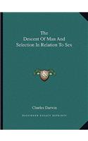 The Descent Of Man And Selection In Relation To Sex