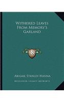 Withered Leaves From Memory's Garland