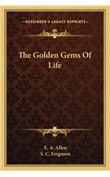 The Golden Gems of Life