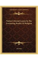 Nature's Eternal Lesson in the Everlasting Reality of Religion