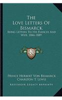 The Love Letters Of Bismarck