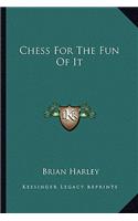 Chess for the Fun of It
