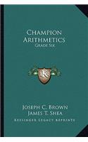 Champion Arithmetics