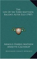 The Life of Sir Tobie Matthew, Bacon's Alter Ego (1907)