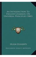 Introduction to English Grammar, on Universal Principles (1841)