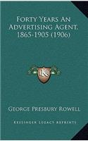 Forty Years an Advertising Agent, 1865-1905 (1906)