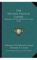 Second French Empire: Memoirs of Dr. Thomas W. Evans (1905)