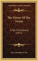 The Flower Of The Ticino