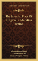 The Essential Place Of Religion In Education (1916)