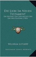 Die Liebe Im Neuen Testament