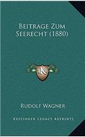 Beitrage Zum Seerecht (1880)