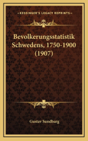 Bevolkerungsstatistik Schwedens, 1750-1900 (1907)