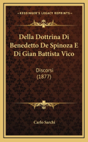 Della Dottrina Di Benedetto De Spinoza E Di Gian Battista Vico