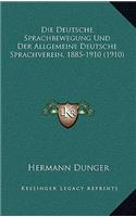 Die Deutsche Sprachbewegung Und Der Allgemeine Deutsche Sprachverein, 1885-1910 (1910)